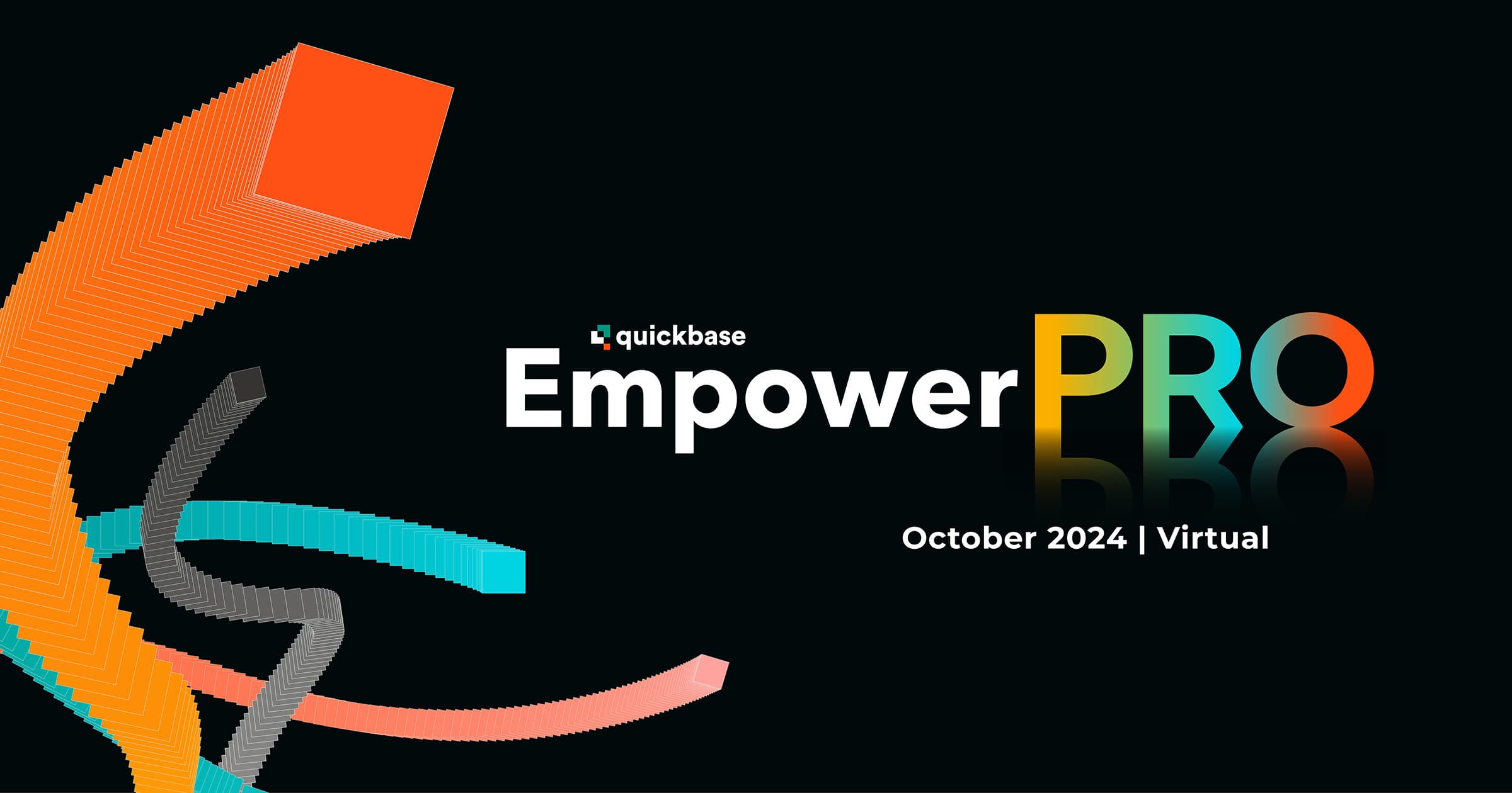 Quickbase EmpowerPRO | October 2024 | Virtual